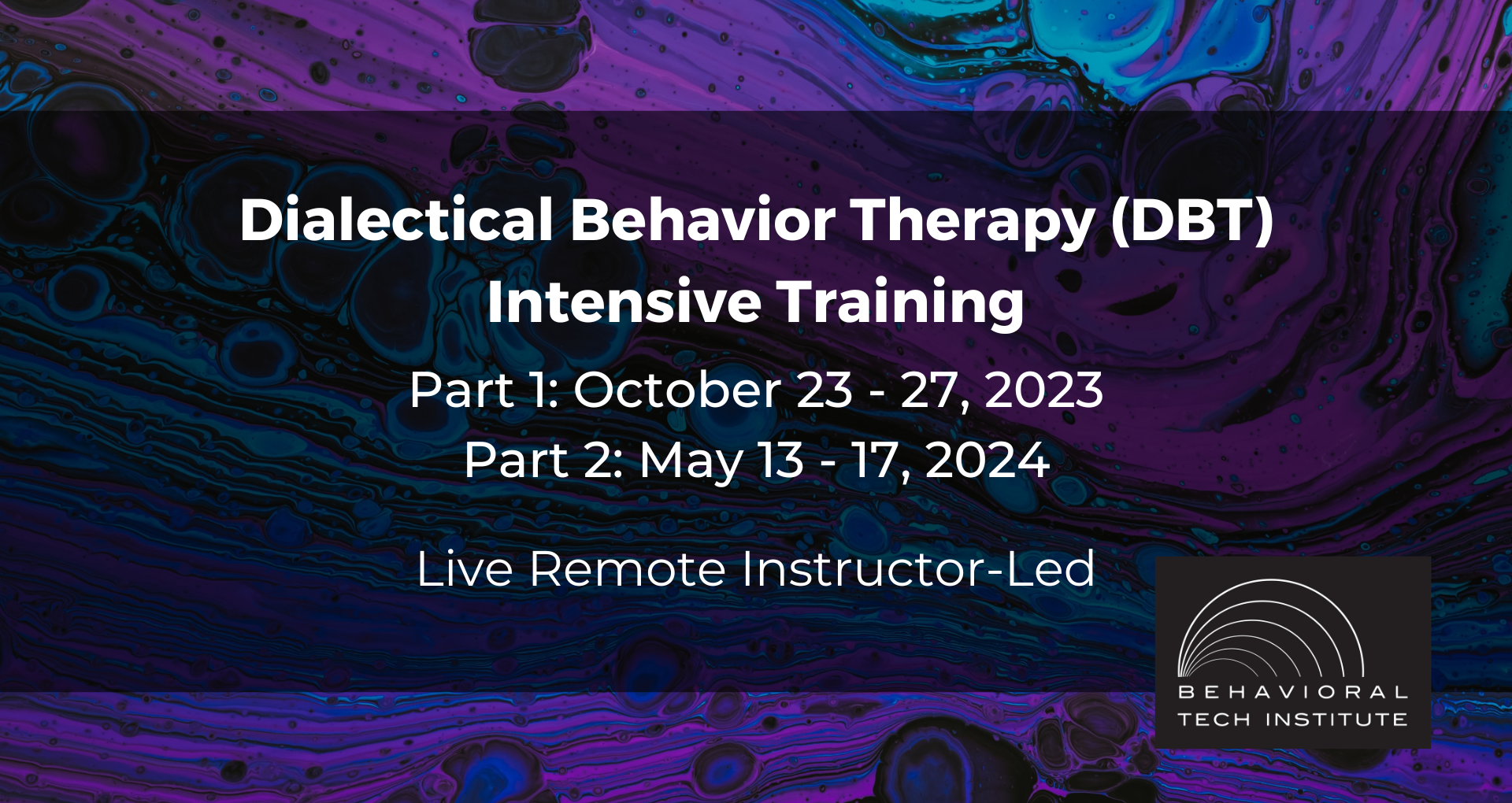 Behavioral Tech Institute - The World's Foremost Linehan-trained DBT Professionals