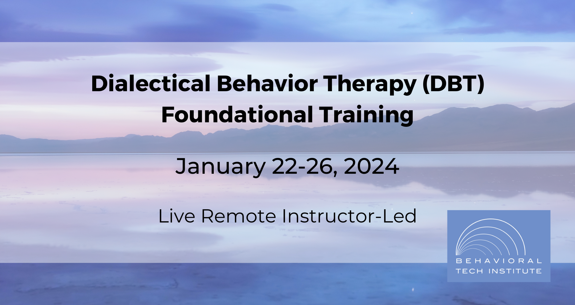 Behavioral Tech Institute - The World's Foremost Linehan-trained DBT Professionals