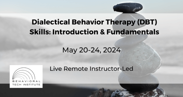 Behavioral Tech Institute - The World's Foremost Linehan-trained DBT Professionals