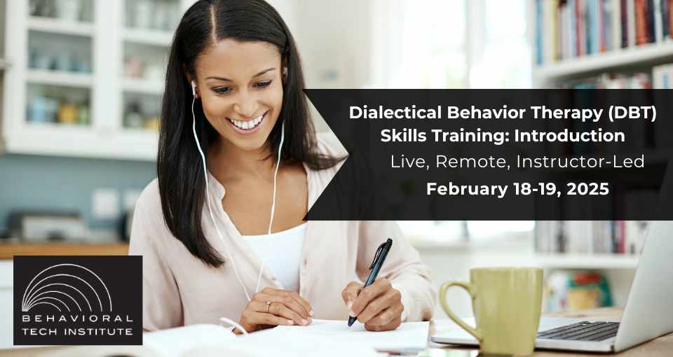 Behavioral Tech Institute - The World's Foremost Linehan-trained DBT Professionals